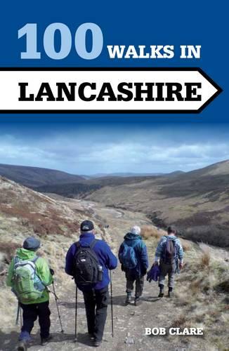 100 Walks in Lancashire - 100 Walks (Paperback)