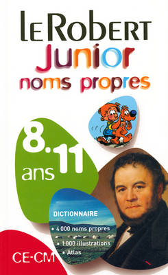 Le Robert Junior Noms Propres 8-11 Ans CE-CM - Dictionnaires Scolaires (Hardback)