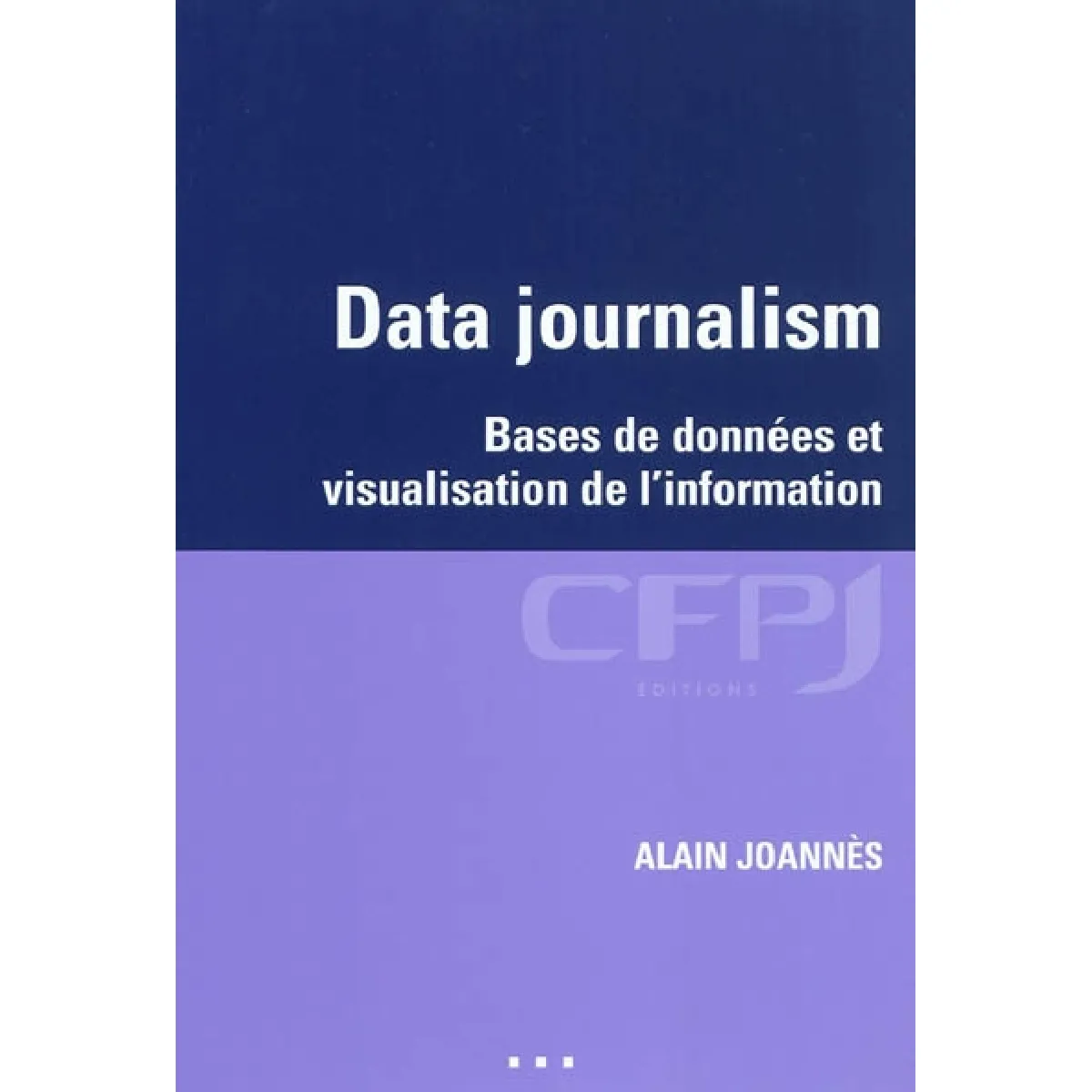 Data journalism : bases de données et visualisation de l'information · Occasion