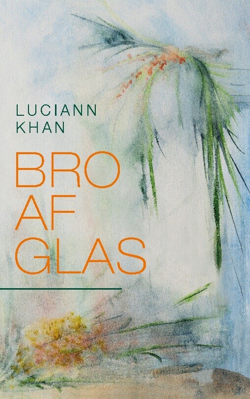 Bro Af Glas - Luciann Khan - Bog
