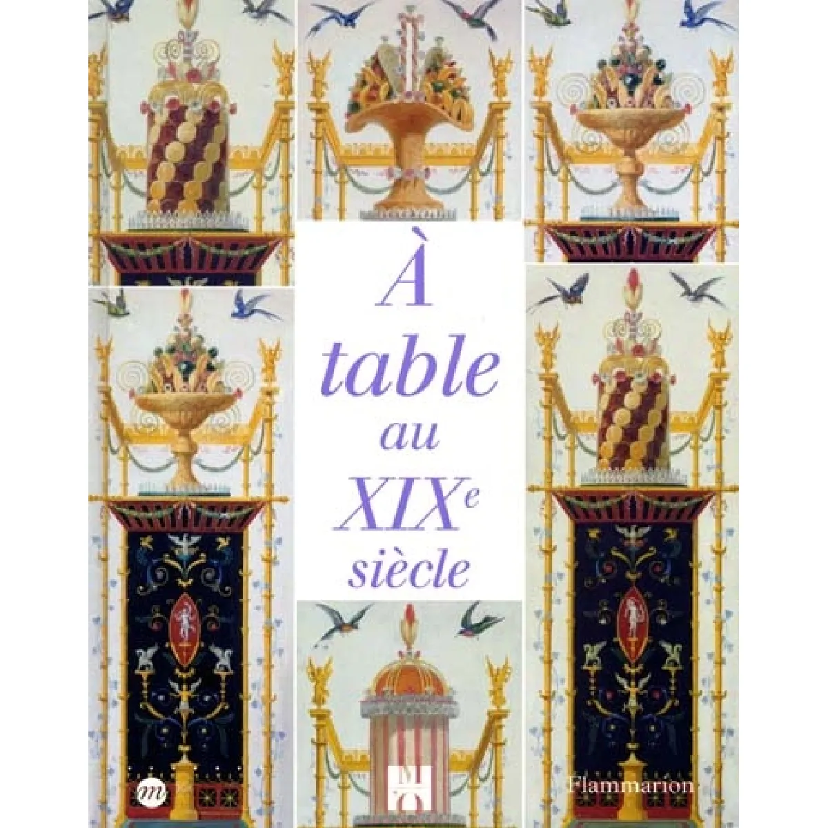 À table au XIXe siècle : Paris, musée d'Orsay, 4 décembre 2001-3 mars 2002 · Occasion