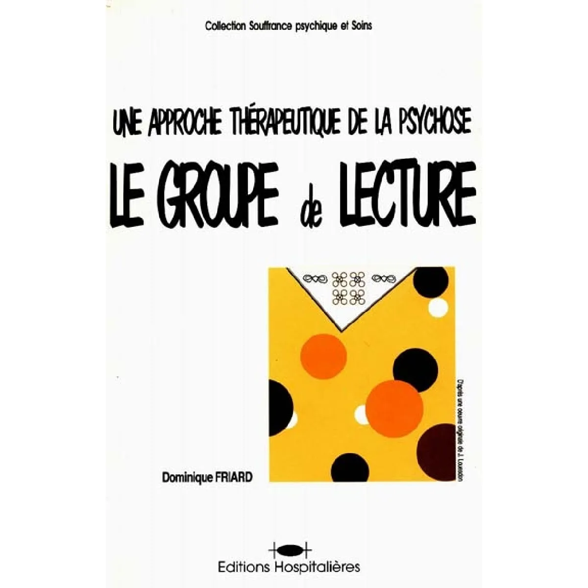 Le groupe de lecture : une approche thérapeutique de la psychose · Occasion