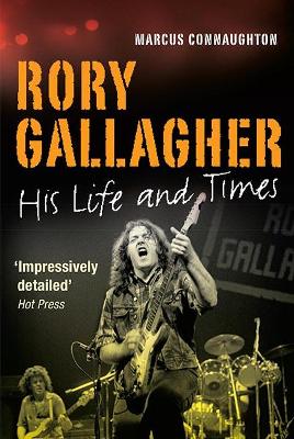 Rory Gallagher: His Life and Times (Paperback)