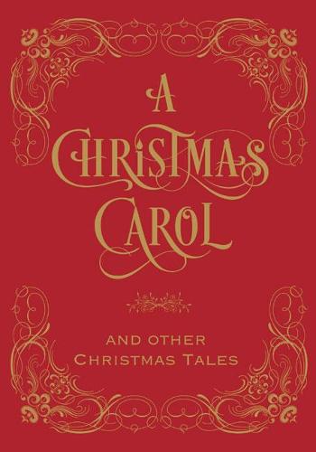 Christmas Carol & Other Christmas Tales, A - Barnes & Noble Leatherbound Classic Collection (Hardback)