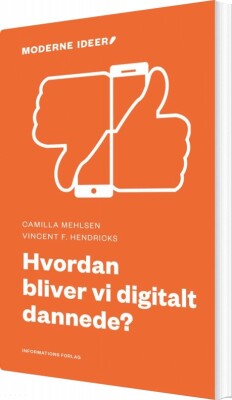 Hvordan Bliver Vi Digitalt Dannede? - Vincent F. Hendricks - Bog