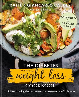 The Diabetes Weight-Loss Cookbook: A life-changing diet to prevent and reverse type 2 diabetes (Hardback)