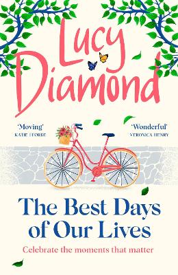 The Best Days of Our Lives: the big-hearted and uplifting new novel from the bestselling author of Anything Could Happen (Paperback)