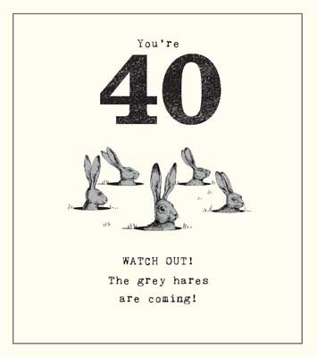 Age 40 Grey Hares Birthday Card