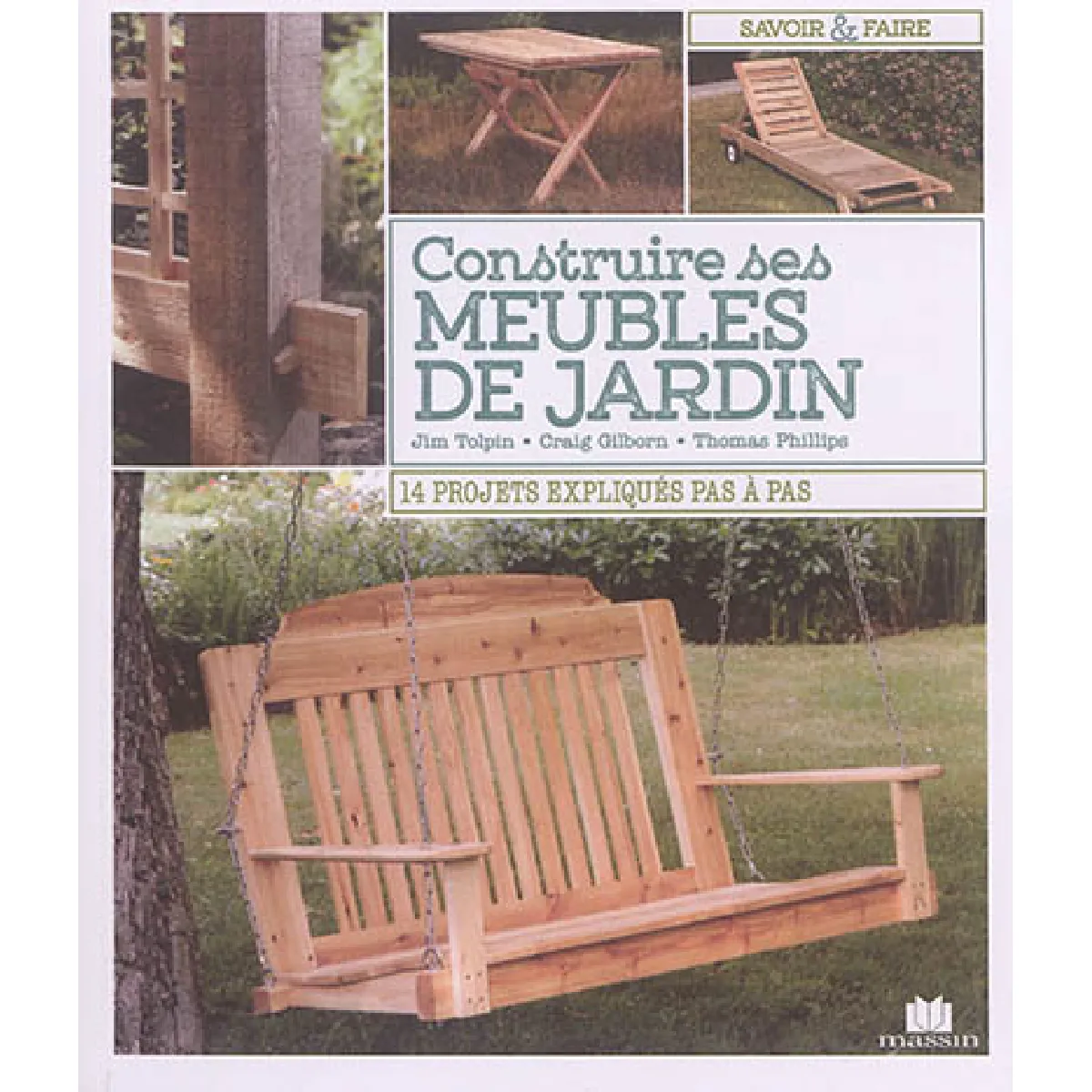 Construire ses meubles de jardin : 14 projets expliqués pas à pas · Occasion