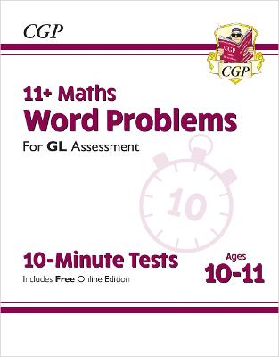 11+ GL 10-Minute Tests: Maths Word Problems - Ages 10-11 (with Online Edition) (Multiple items, part(s) enclosed)