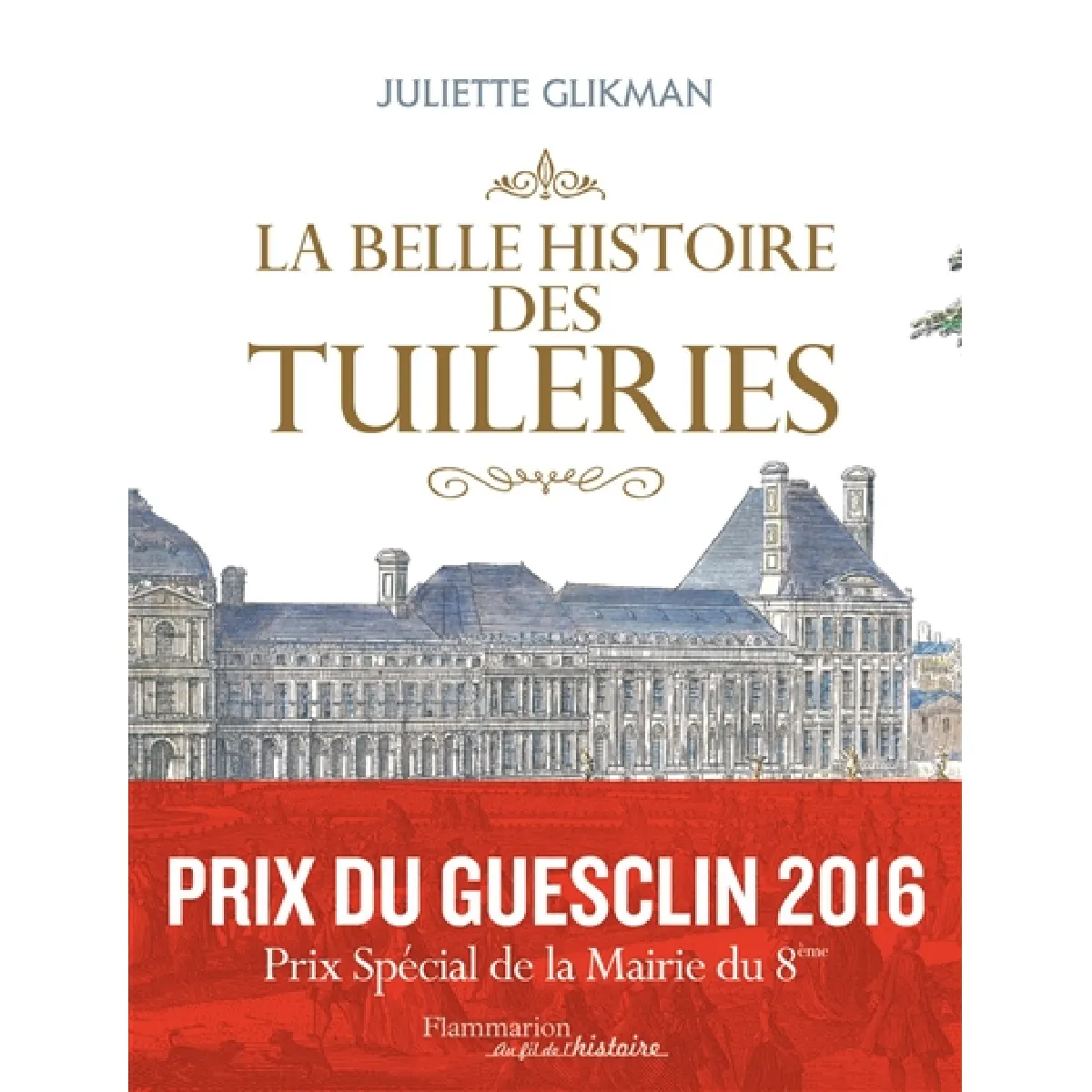 La belle histoire des Tuileries · Occasion