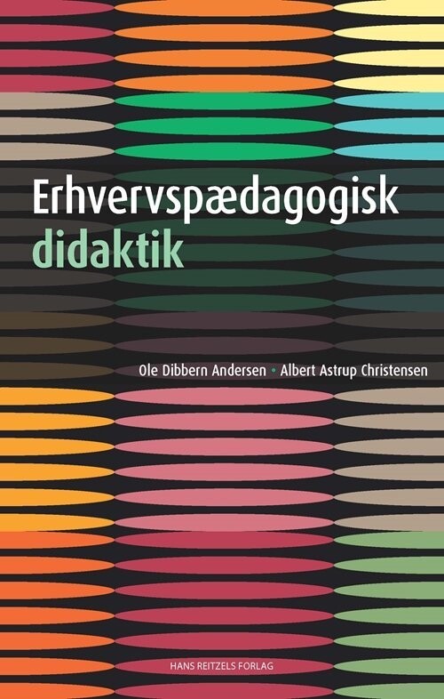 Erhvervspædagogisk Didaktik - Ole Dibbern Andersen - Bog
