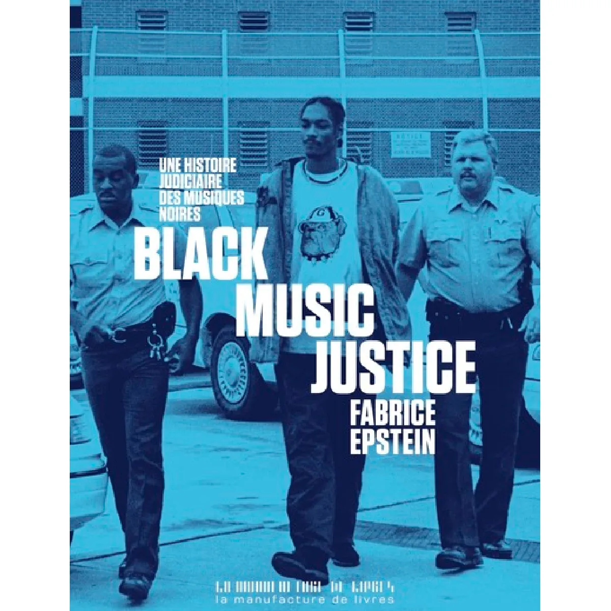 Black music justice : une histoire judiciaire des musiques noires · Occasion
