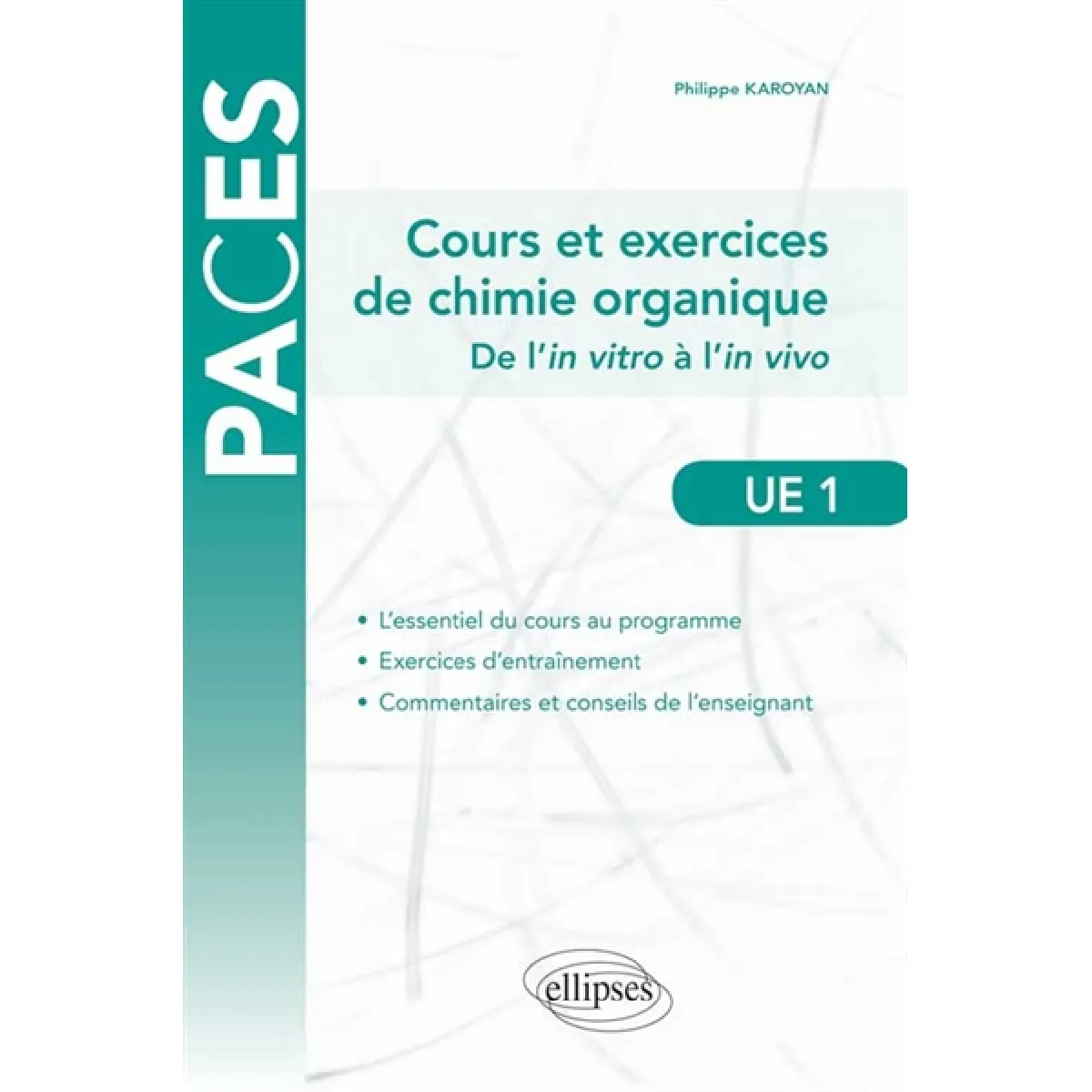 Cours et exercices de chimie organique, UE1 : de l'in vitro à l'in vivo · Occasion