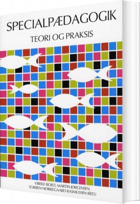 Specialpædagogik - Teori Og Praksis - Vibeke Boelt - Bog