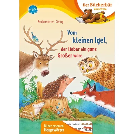 Arena Vom kleinen Igel, der lieber ein ganz Großer wäre