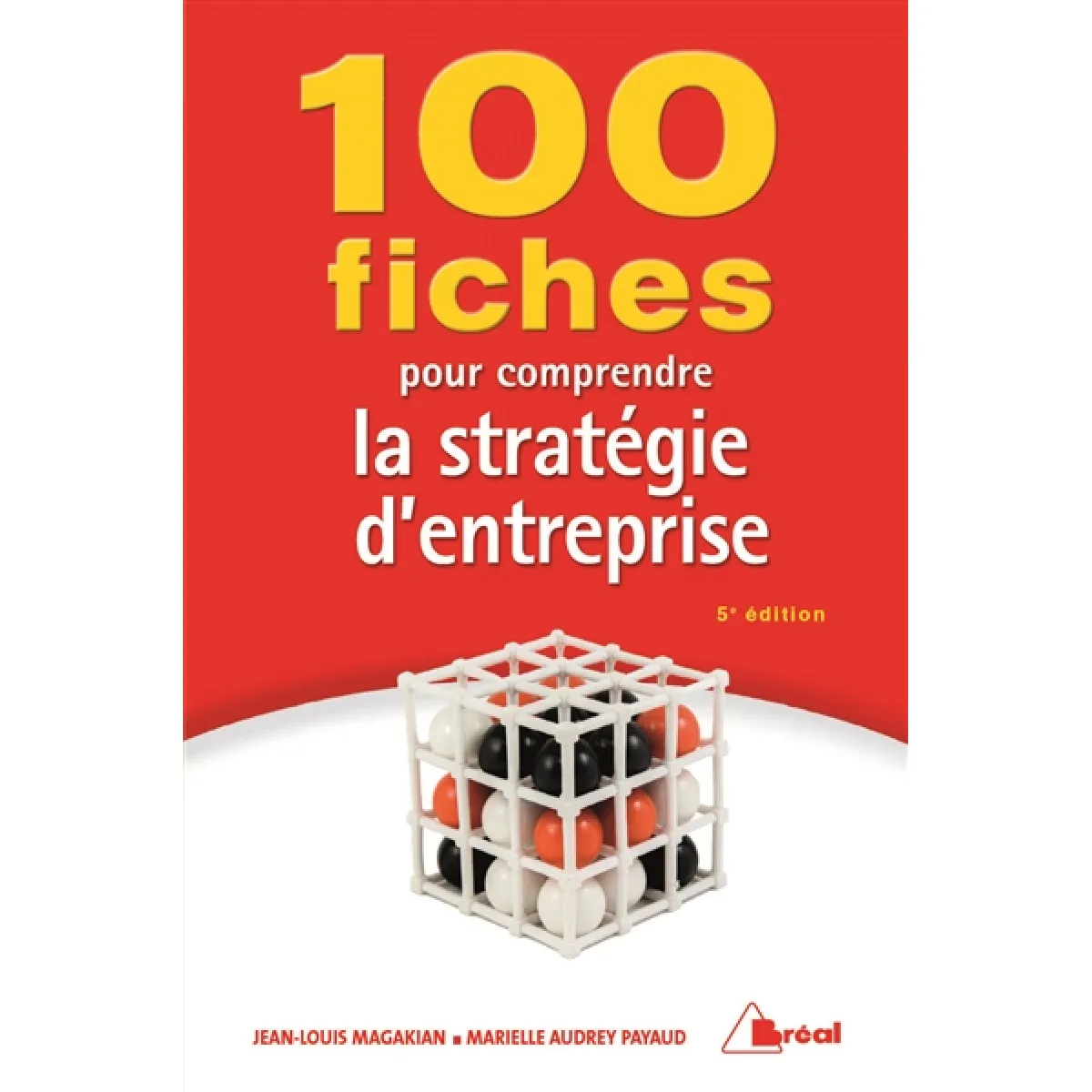 100 fiches pour comprendre la stratégie d'entreprise : écoles de commerce : 2e et 3e cycles universitaires · Occasion