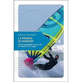 LA FRENESIE DU WINDSURF
