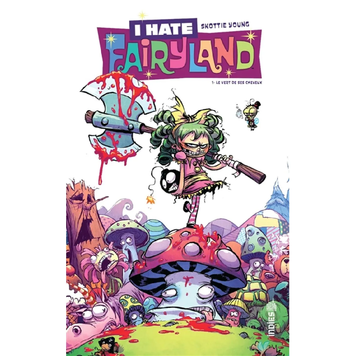 I hate Fairyland. Vol. 1. Le vert de ses cheveux · Occasion
