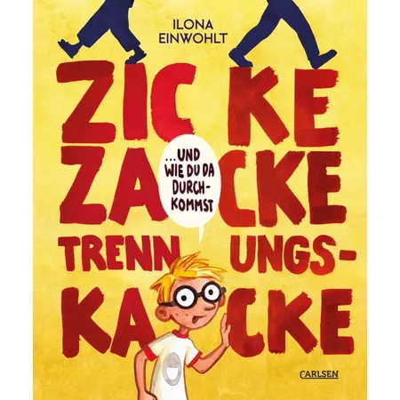 Carlsen Verlag Zicke zacke Trennungskacke – und wie du da durchkommst