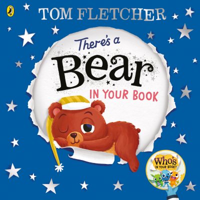 There's a Bear in Your Book: A soothing bedtime story from Tom Fletcher - Who's in Your Book (Paperback)