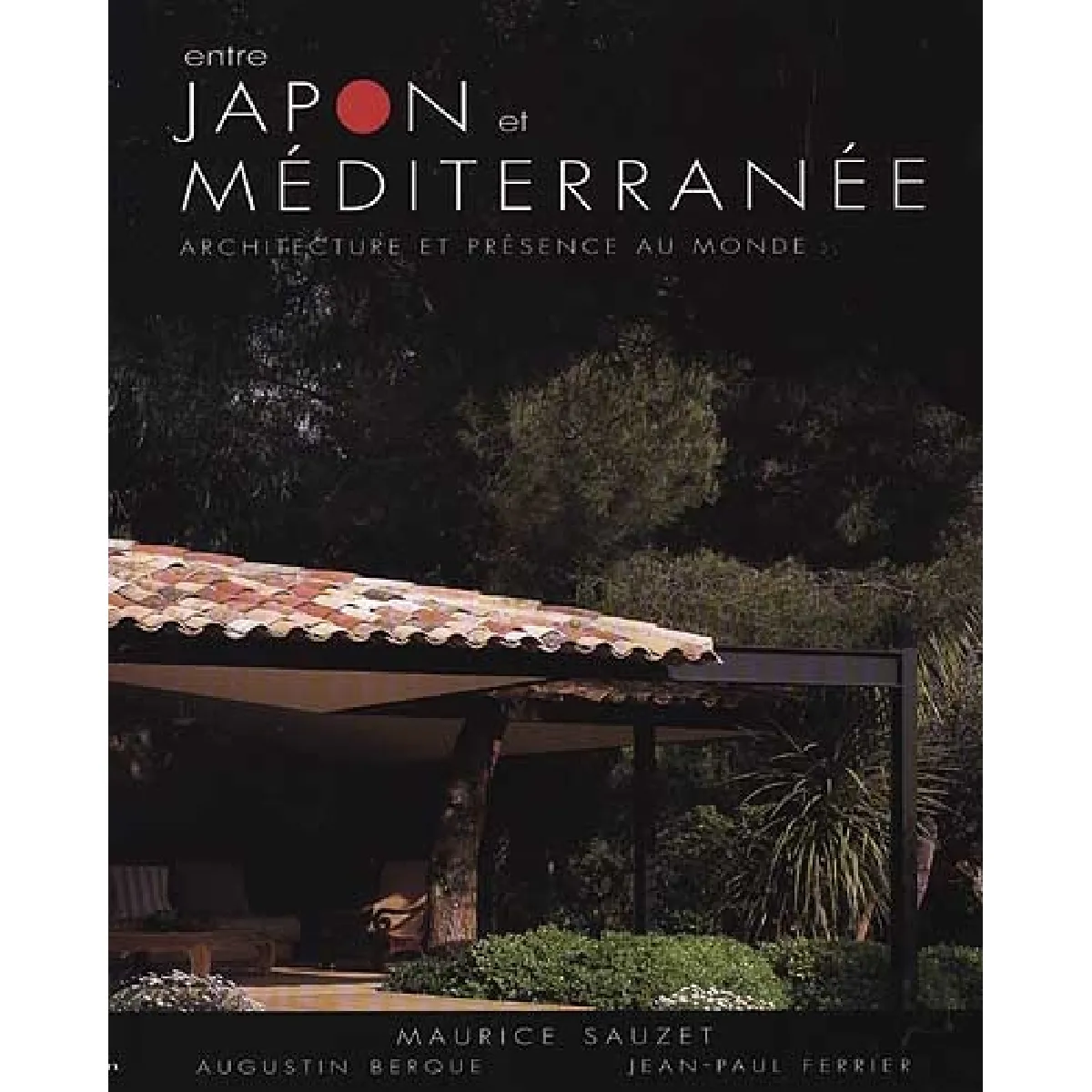 Entre Japon et Méditerranée : architecture et présence au monde · Occasion