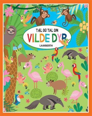 Tæl Og Tal Om - Vilde Dyr - Lena Lamberth - Bog