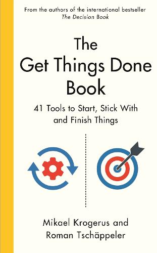 The Get Things Done Book: 41 Tools to Start, Stick With and Finish Things (Hardback)