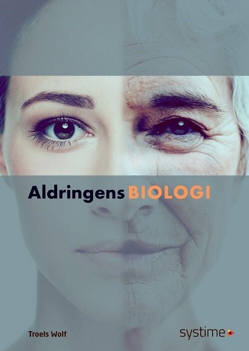Aldringens Biologi - Troels Wolf - Bog