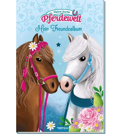 Trötsch Freundealbum Meine bunte Pferdewelt