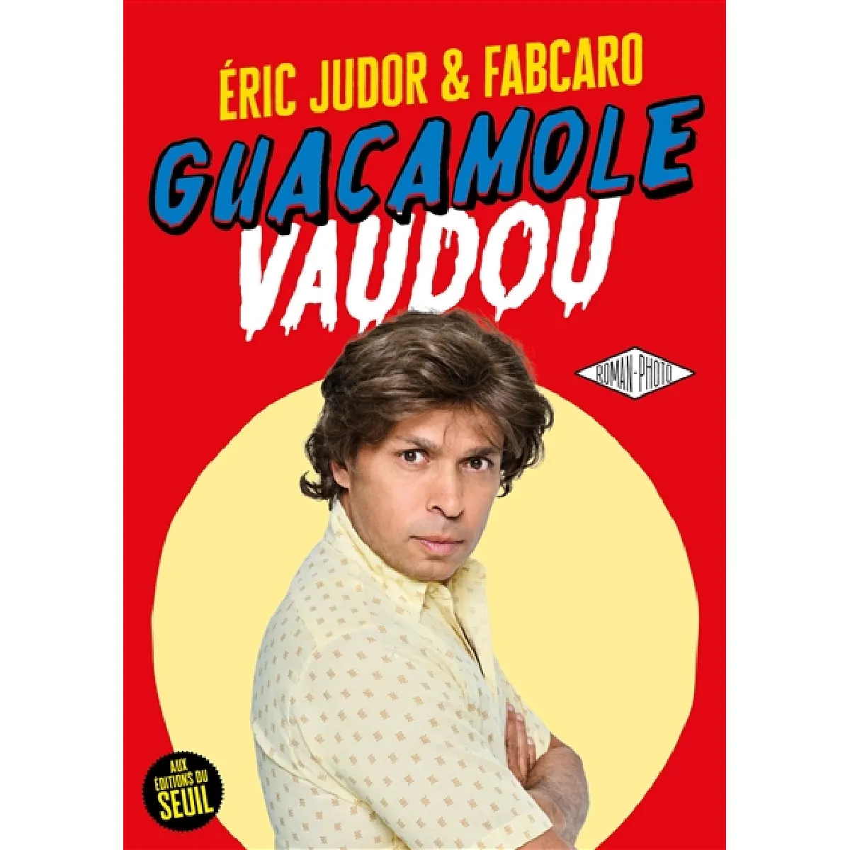 Guacamole vaudou : roman-photo · Occasion