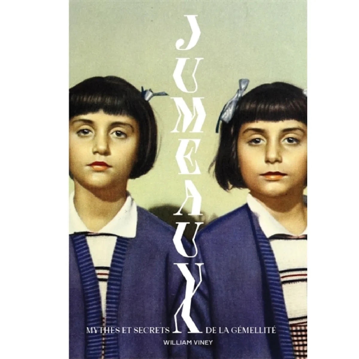 Jumeaux, mythes et secrets de la gémellité · Occasion