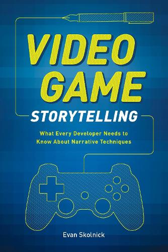 Video Game Storytelling (Paperback)