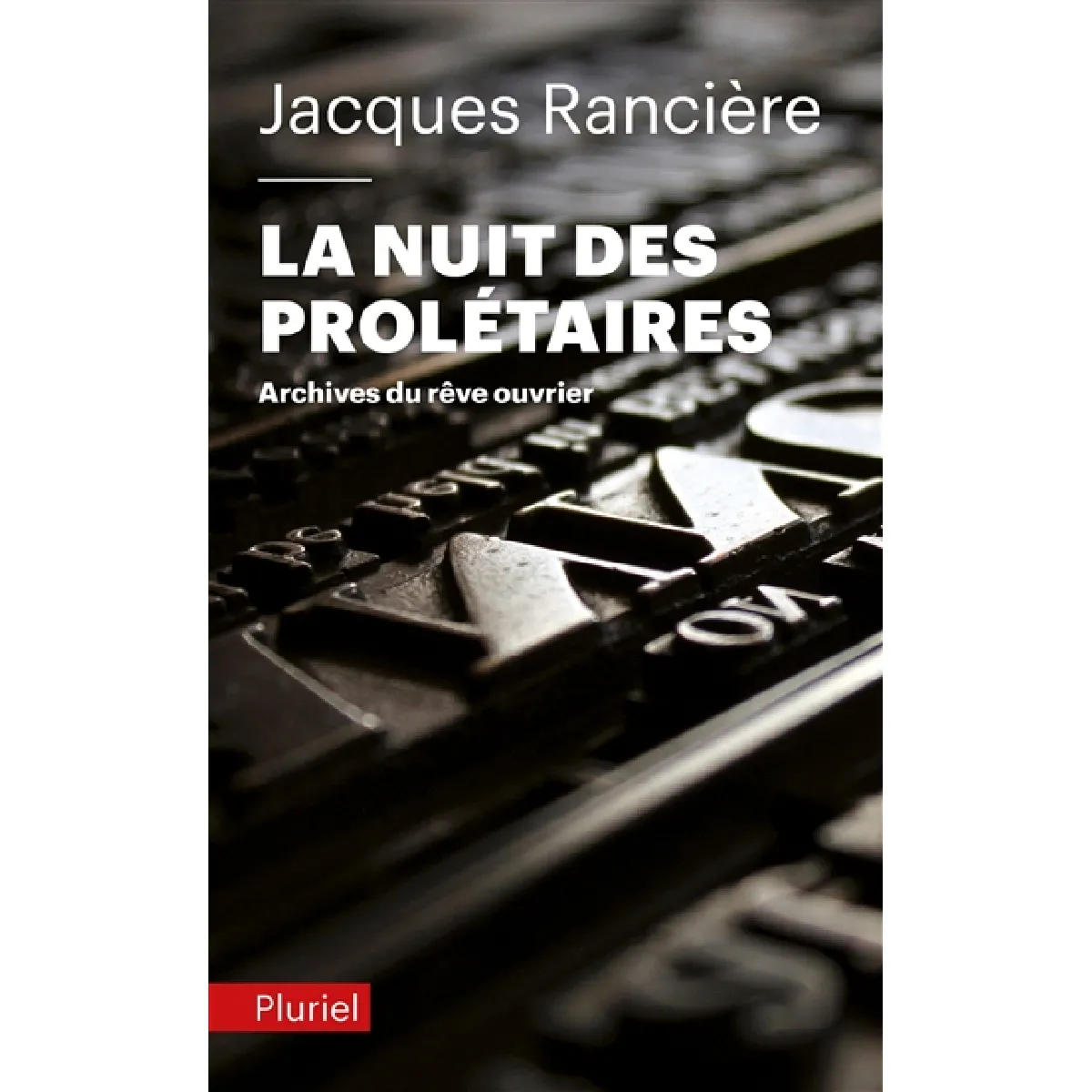 La nuit des prolétaires : archives du rêve ouvrier