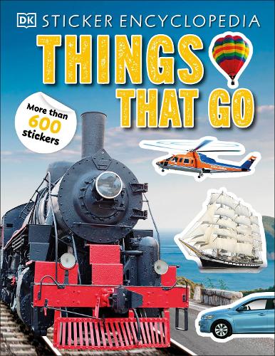Sticker Encyclopedia Things That Go: More Than 600 Stickers - Sticker Encyclopedias (Paperback)