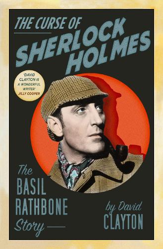 The Curse of Sherlock Holmes: The Basil Rathbone Story (Paperback)