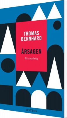 Årsagen. En Antydning - Thomas Bernhard - Bog