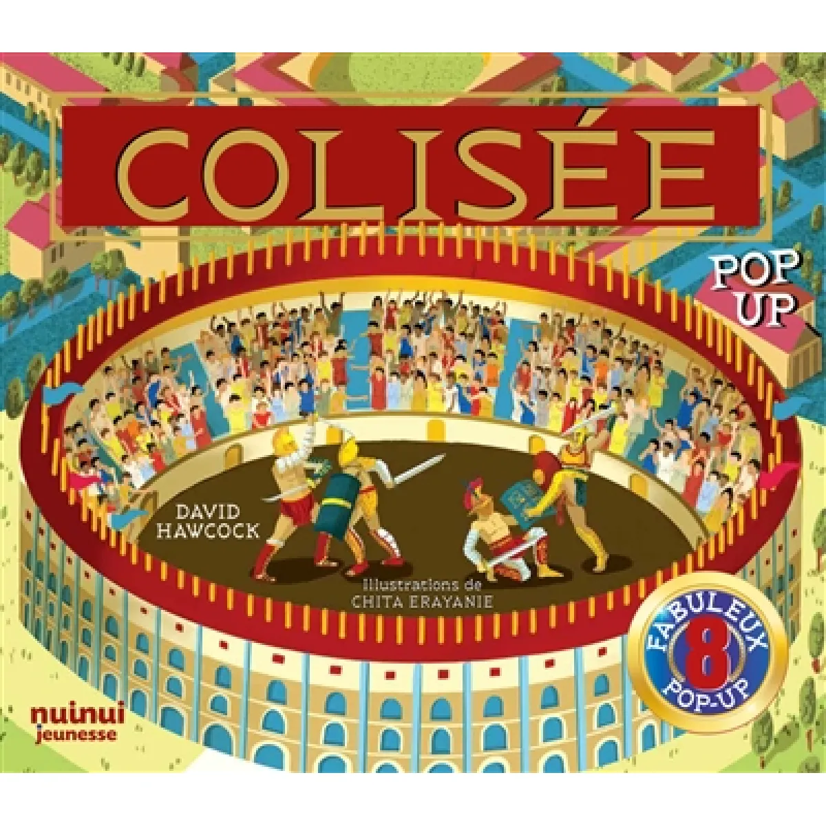 Colisée : pop-up : 8 fabuleux pop-up