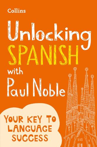 Unlocking Spanish with Paul Noble (Paperback)