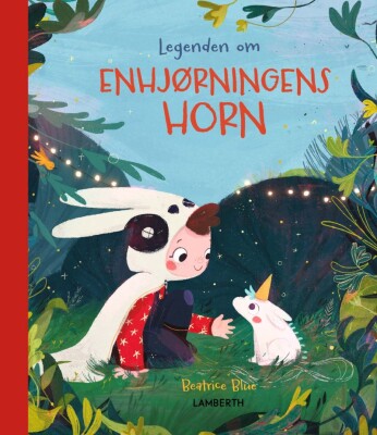 Legenden Om Enhjørningens Horn - Beatrice Blue - Bog