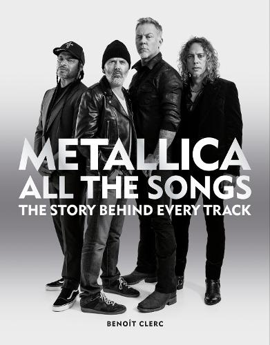 Metallica All the Songs (Hardback)