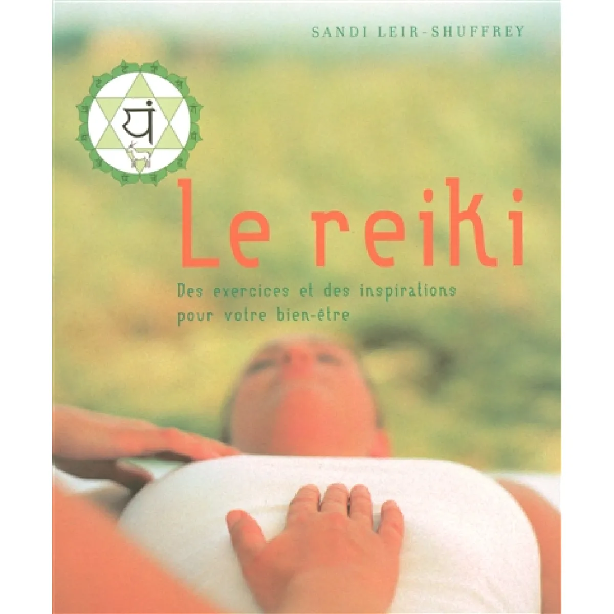 Le reiki : des exercices et des inspirations pour votre bien-être · Occasion