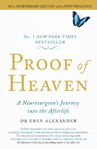 Proof of Heaven: A Neurosurgeon's Journey into the Afterlife (Paperback)