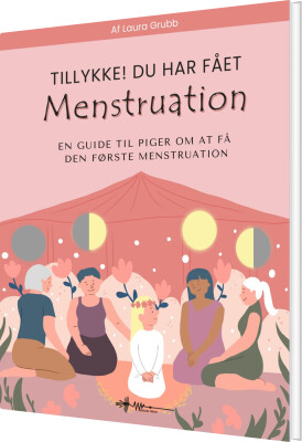 Tillykke! Du Har Fået Menstruation - Laura Grubb - Bog