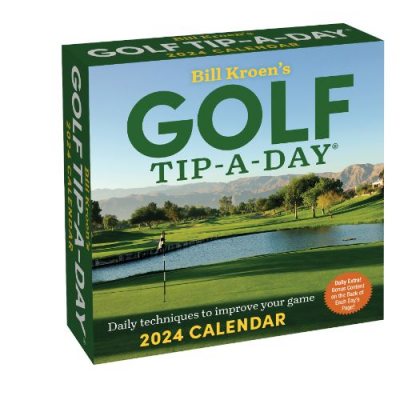 Bill Kroen's Golf Tip-A-Day 2024 Calendar (Calendar)