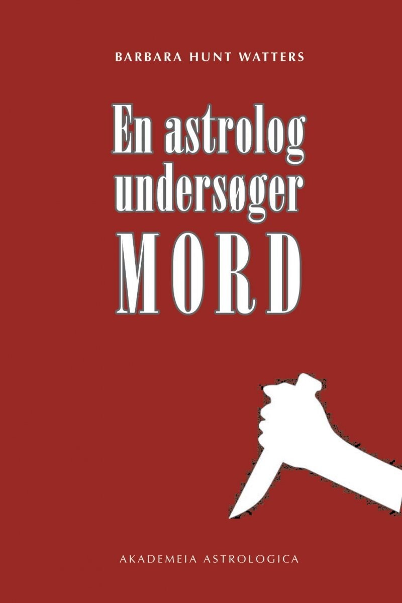 En Astrolog Undersøger Mord - Barbara Hunt Watters - Bog