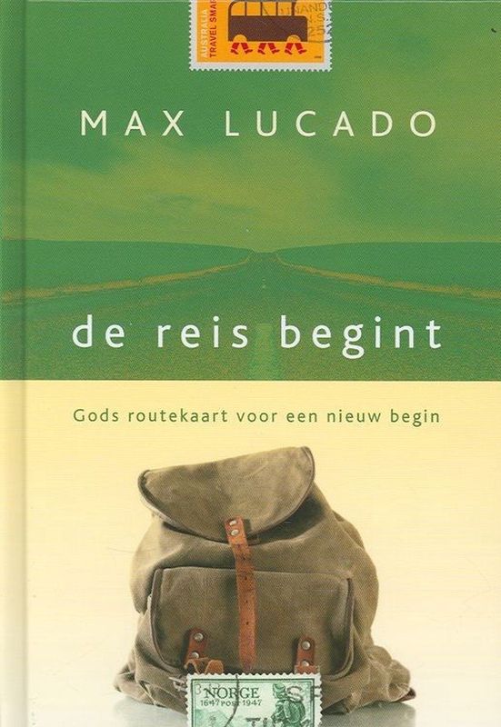 Max Lucado - De Reis Begint - Cadeauboek - Inspirerende Reflecties - Bijbelteksten