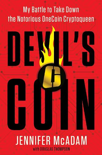 Devil's Coin: My Battle to Take Down the Notorious OneCoin Cryptoqueen (Paperback)