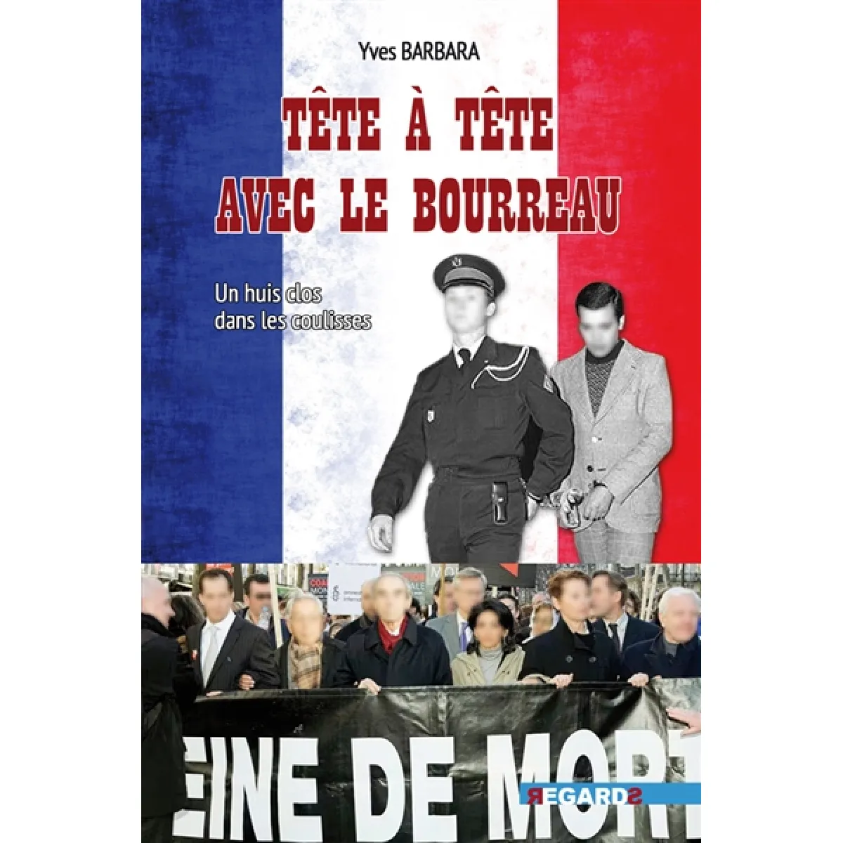 Tête à tête avec le bourreau : un huis clos dans les coulisses · Occasion