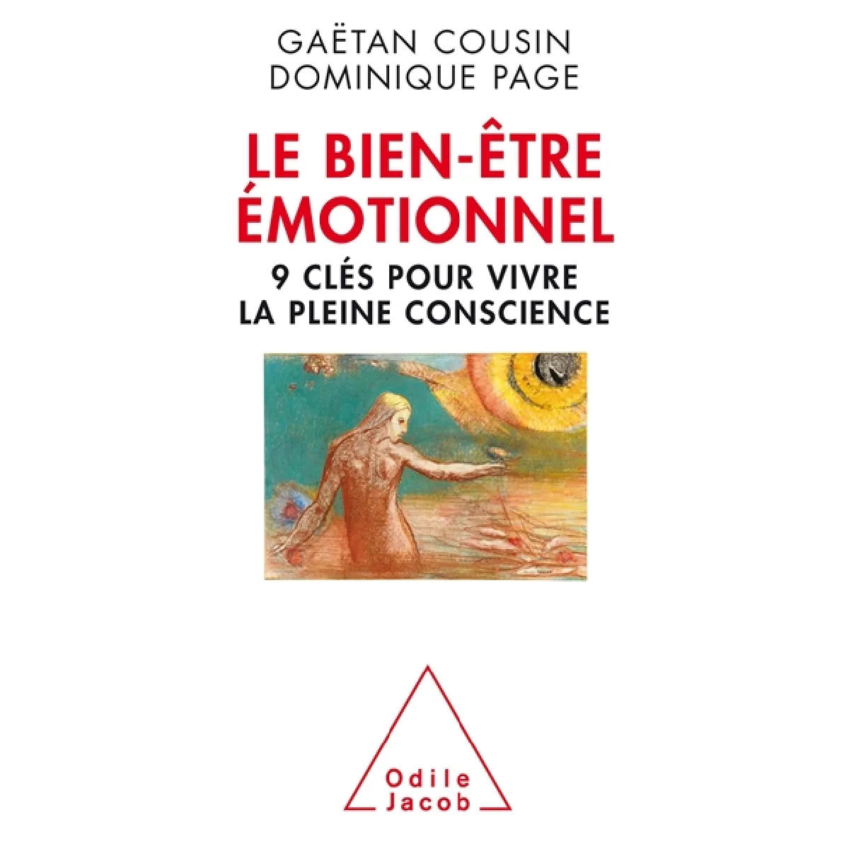 Le bien-être émotionnel : 9 clés pour vivre la pleine conscience · Occasion